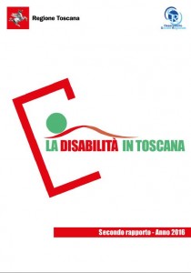 La copertina del Secondo Rapporto sulla disabilità in Toscana, relativo all’anno 2016.